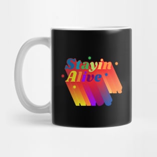 Stayin Alive Mug